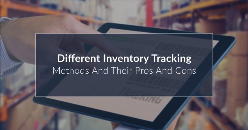 Different inventory tracking methods and their pros and cons